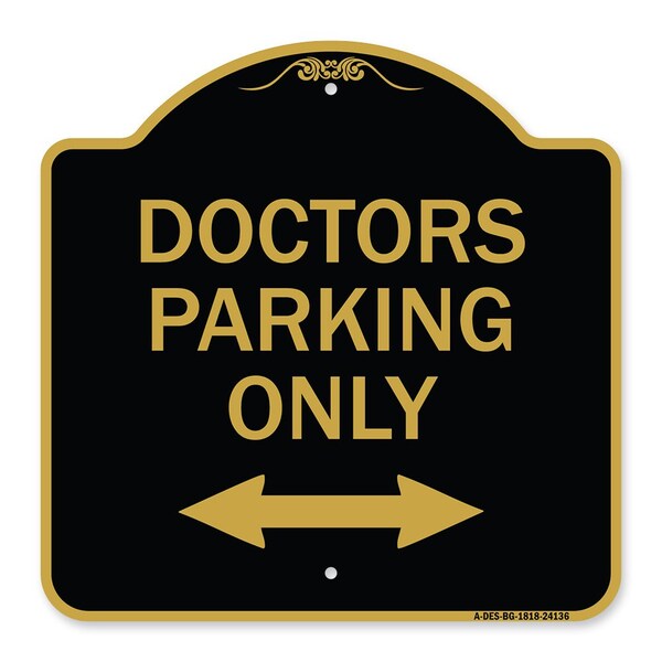 Doctors Parking W/ Bidirectional Arrow, Black & Gold Aluminum Sign, 18" x 18", BG-1818-24136